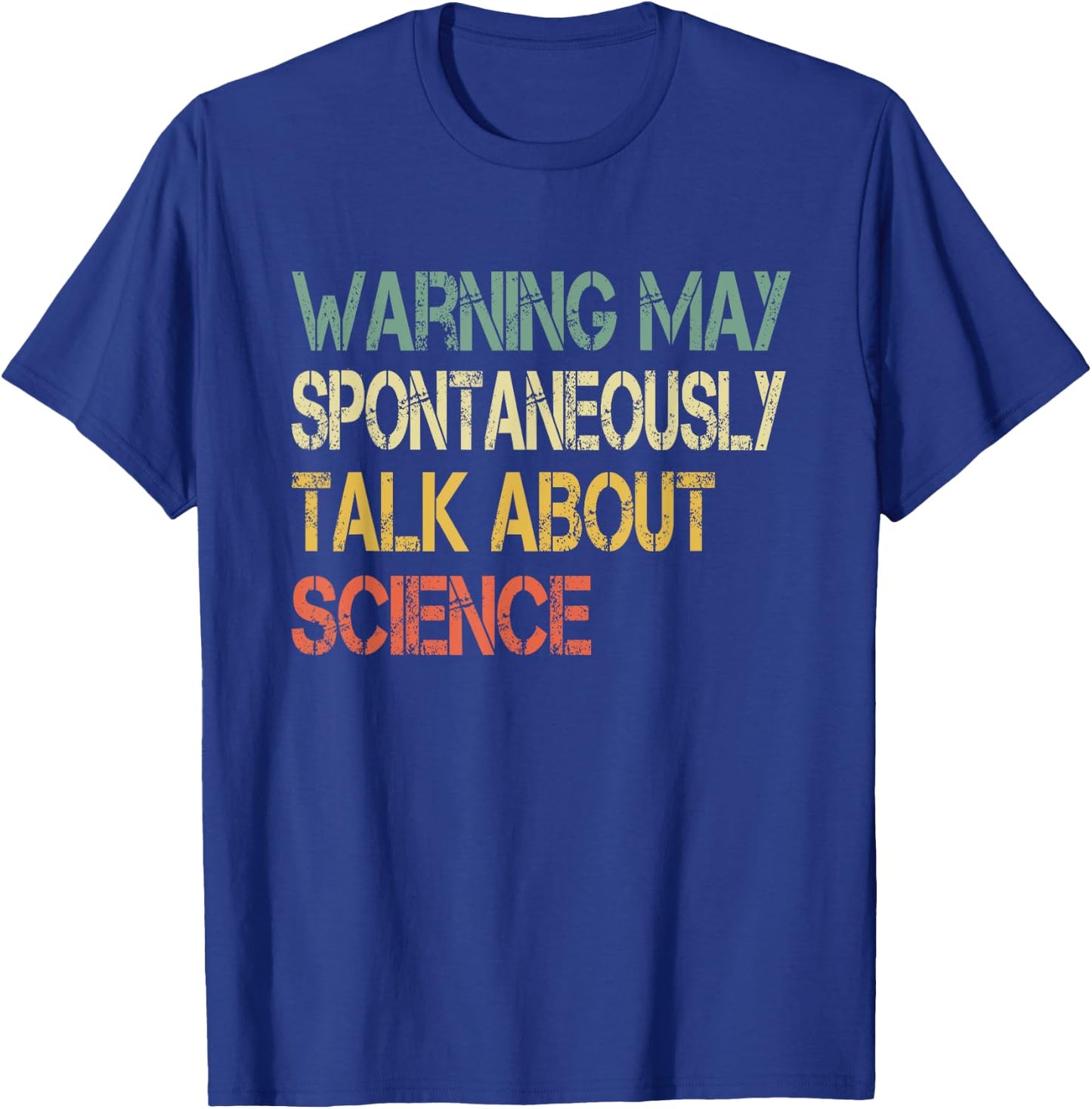 Retro Funny Scientist Warning May Talk About Science Teacher T-Shirt - T-Shirt | Royal