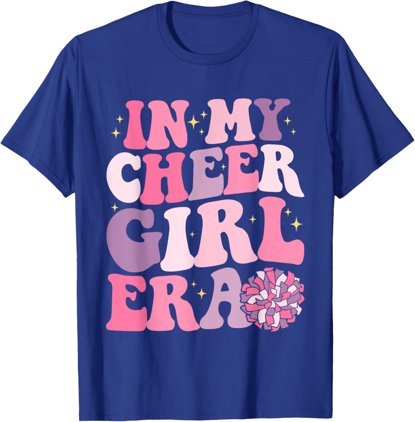 Girl In My Cheer Girl Era Cheerleader Cheerleading T-Shirt - T-Shirt | Royal