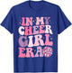 Girl In My Cheer Girl Era Cheerleader Cheerleading T-Shirt - T-Shirt | Royal