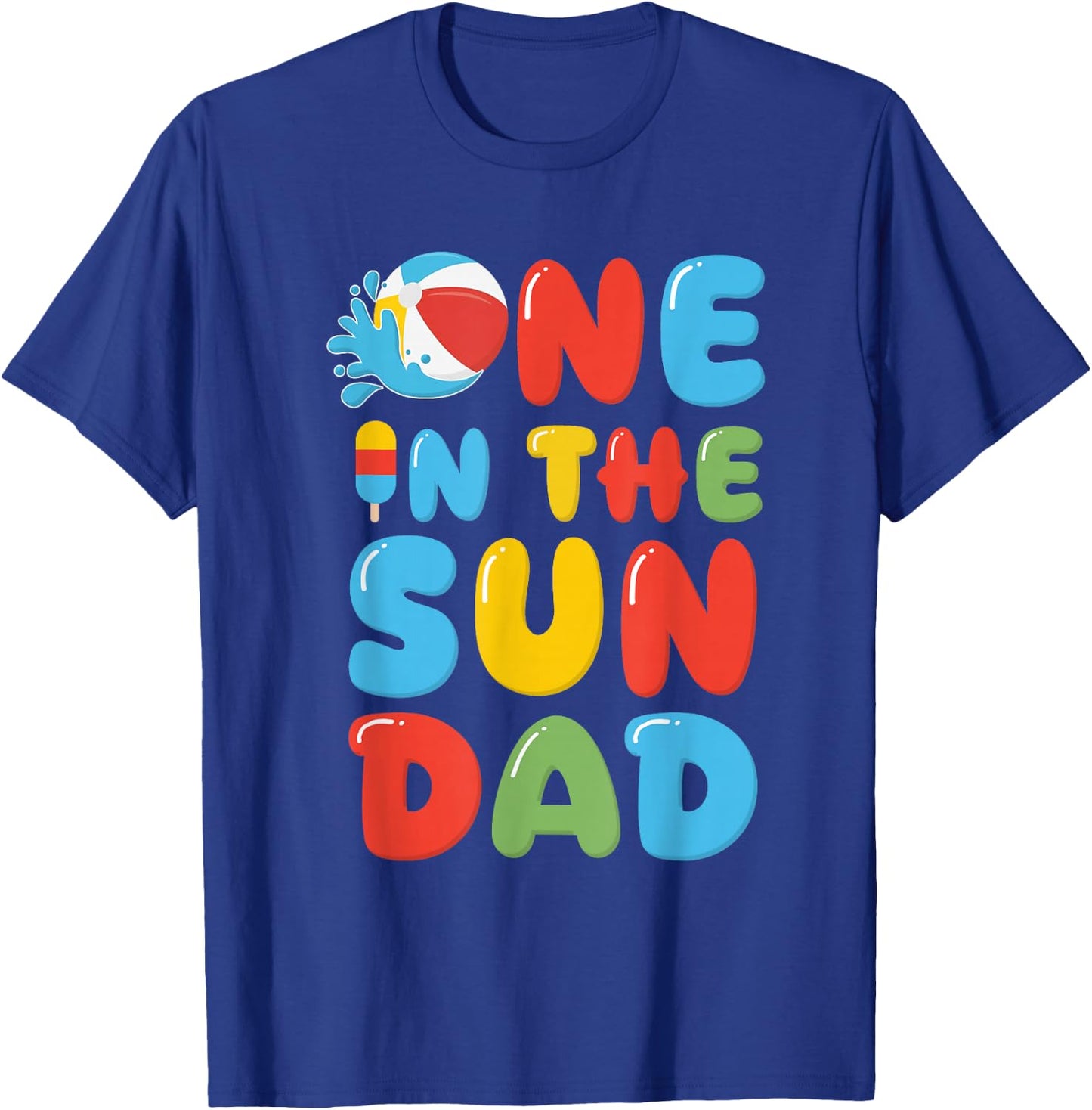 Dad One in The Sun 1st Birthday Pool Party Beach Ball T-Shirt - T-Shirt | Royal