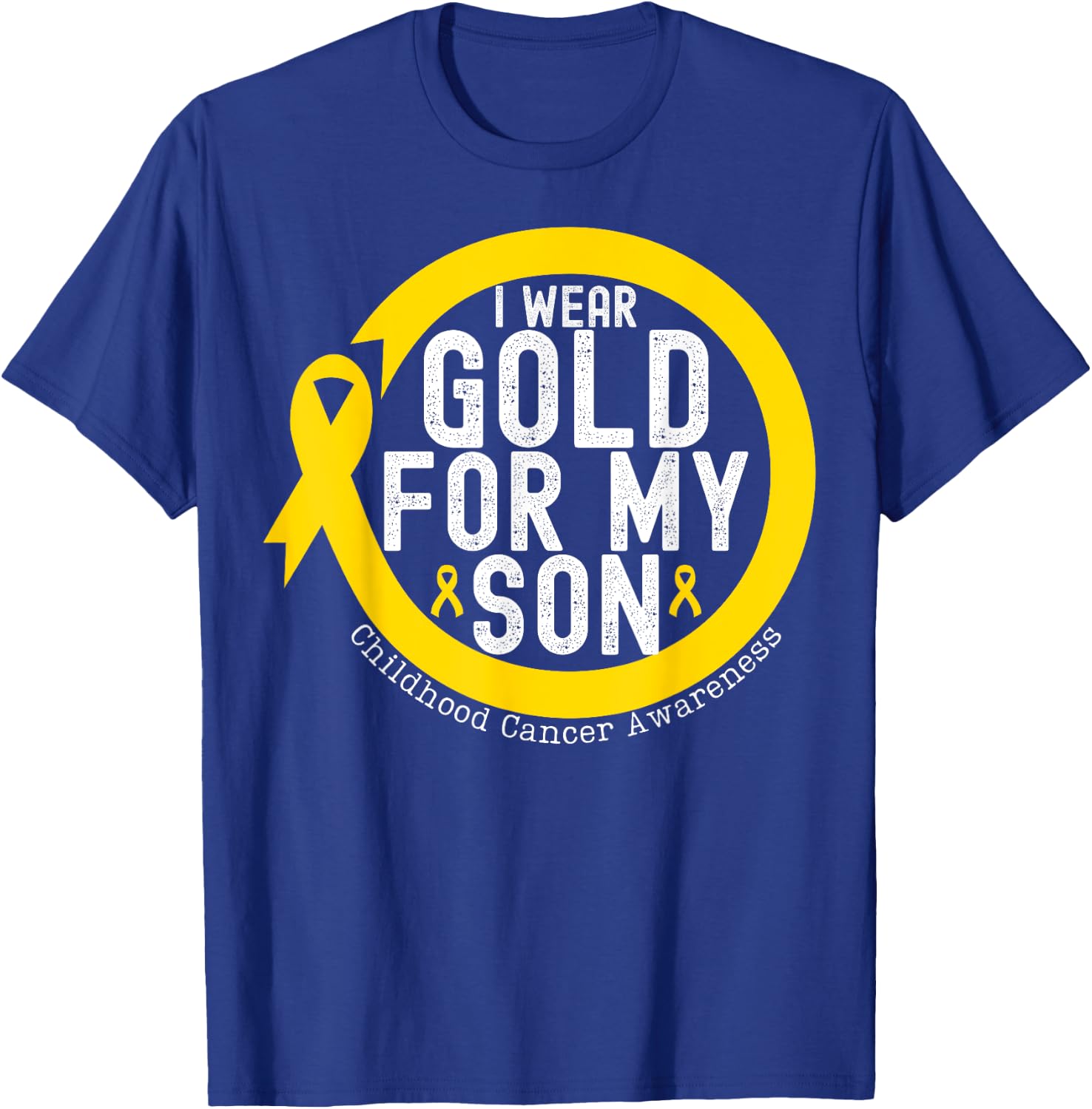 I Wear Gold_ For My Son Childhood Cancer Awareness Ribbon T-Shirt - T-Shirt | Royal