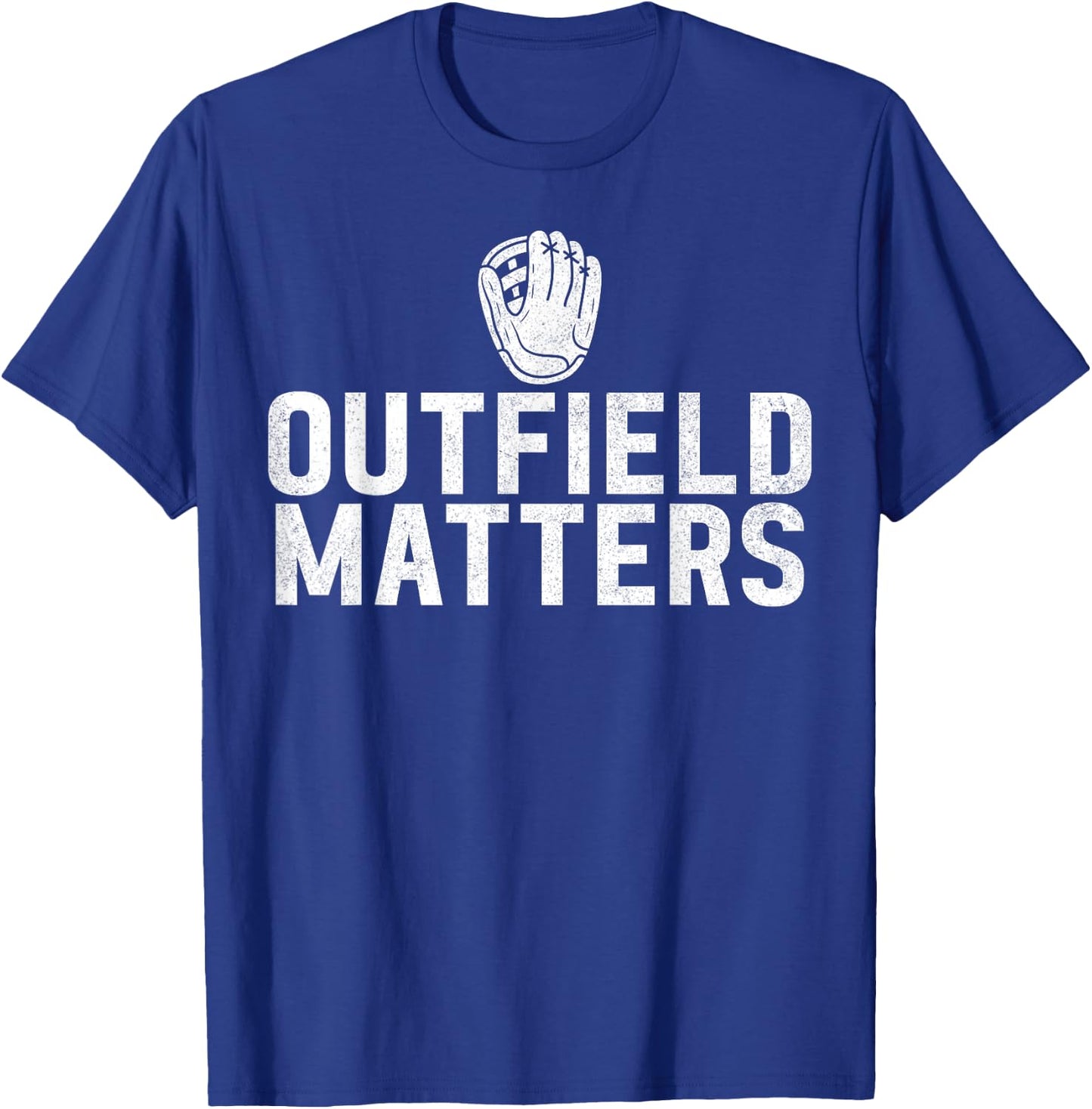 Outfield Matters Outfielders Baseball Sport Player Men T-Shirt - T-Shirt | Royal