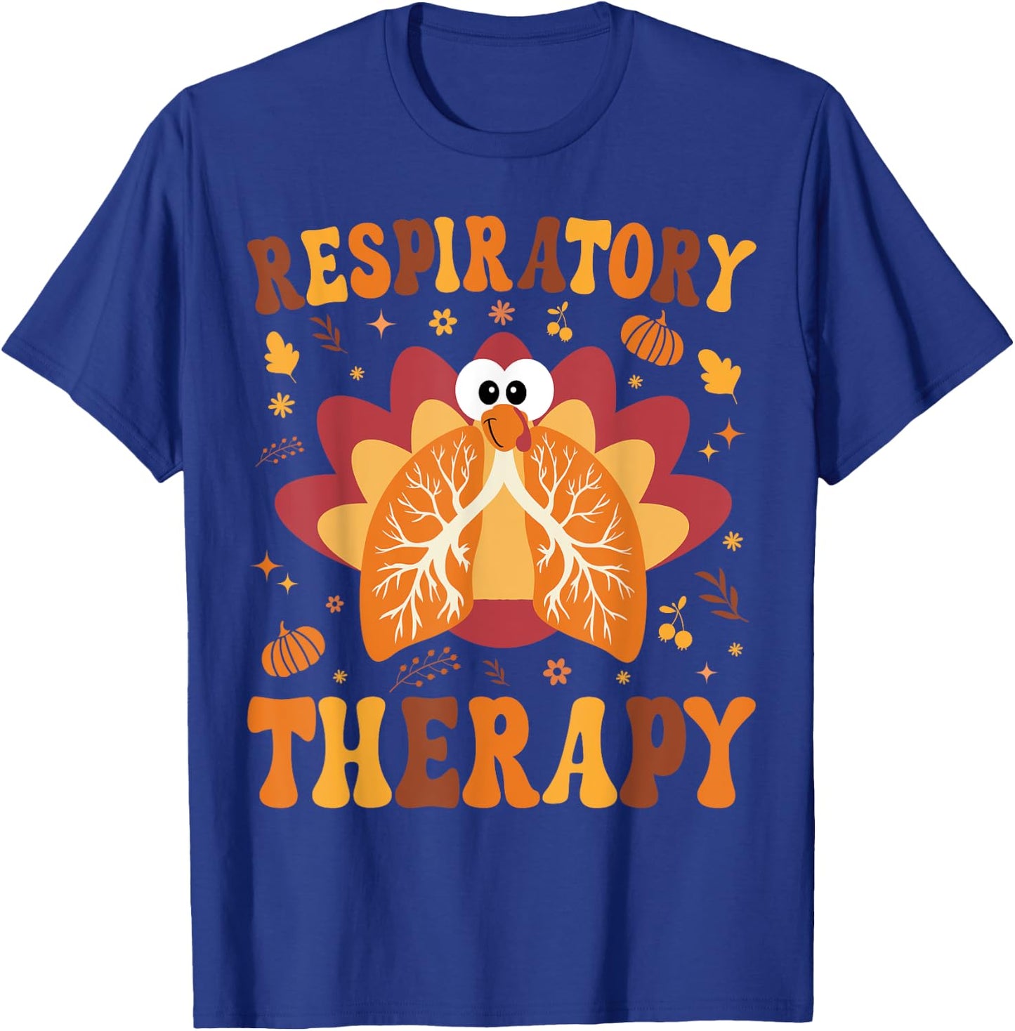 Thanksgiving Respiratory Therapy Therapist Fall Autumn Lung T-Shirt - T-Shirt | Royal
