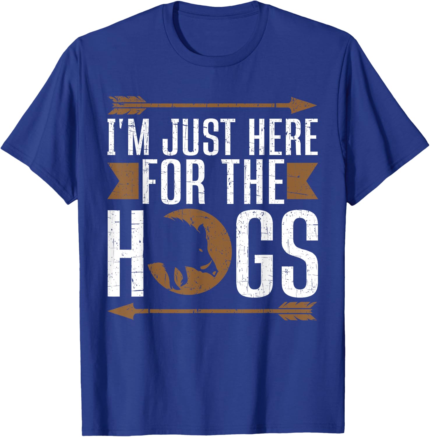 I'm Just Here For The Hogs Funny Hog Hunting T-Shirt - T-Shirt | Royal