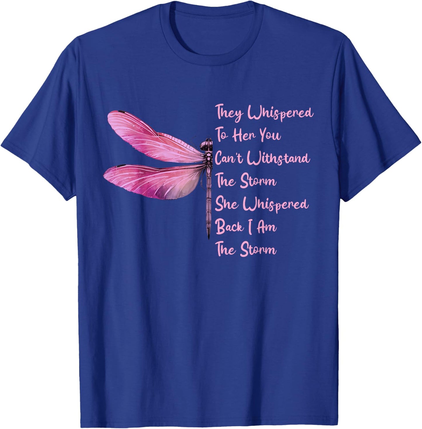 They Whispered To Her Dragonfly Breast Cancer T-Shirt - T-Shirt | Royal