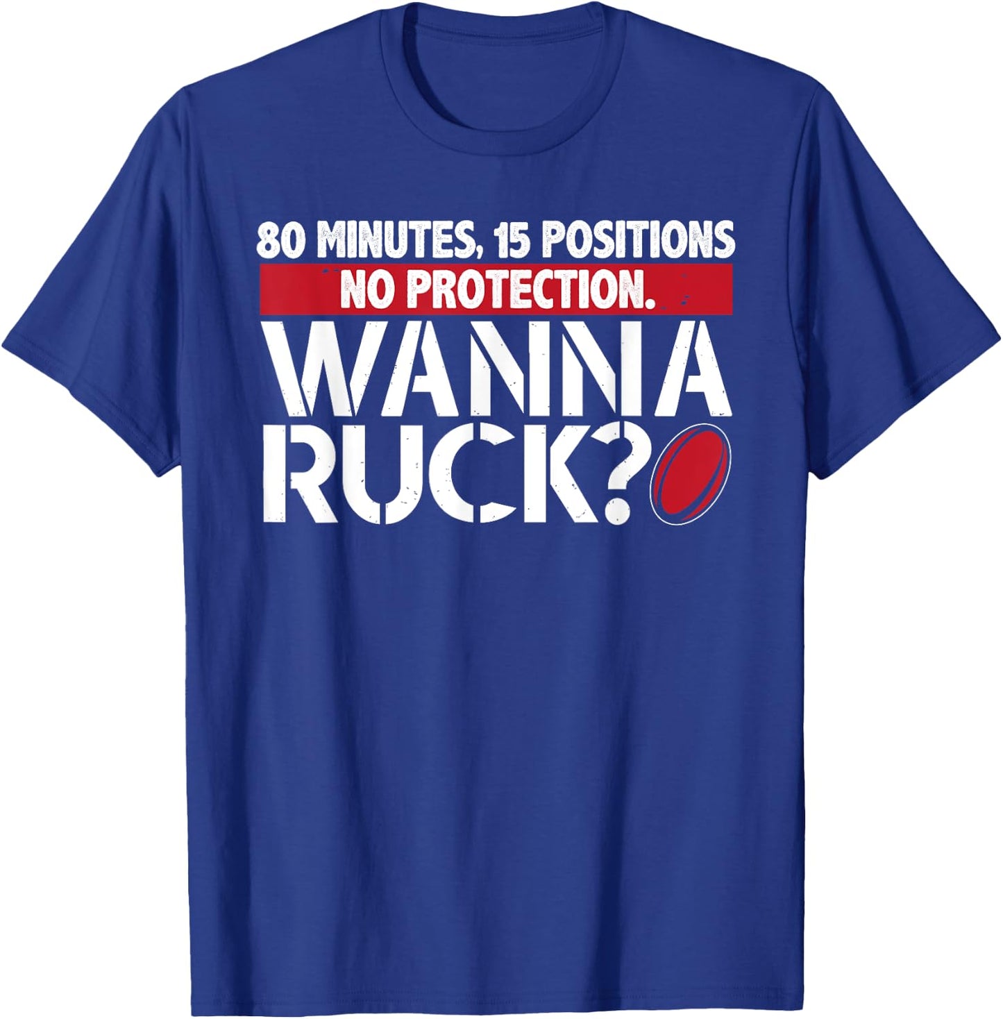 Rugby, Wanna Ruck? Best Funny T Shirt Rugby Player T-Shirt - T-Shirt | Royal