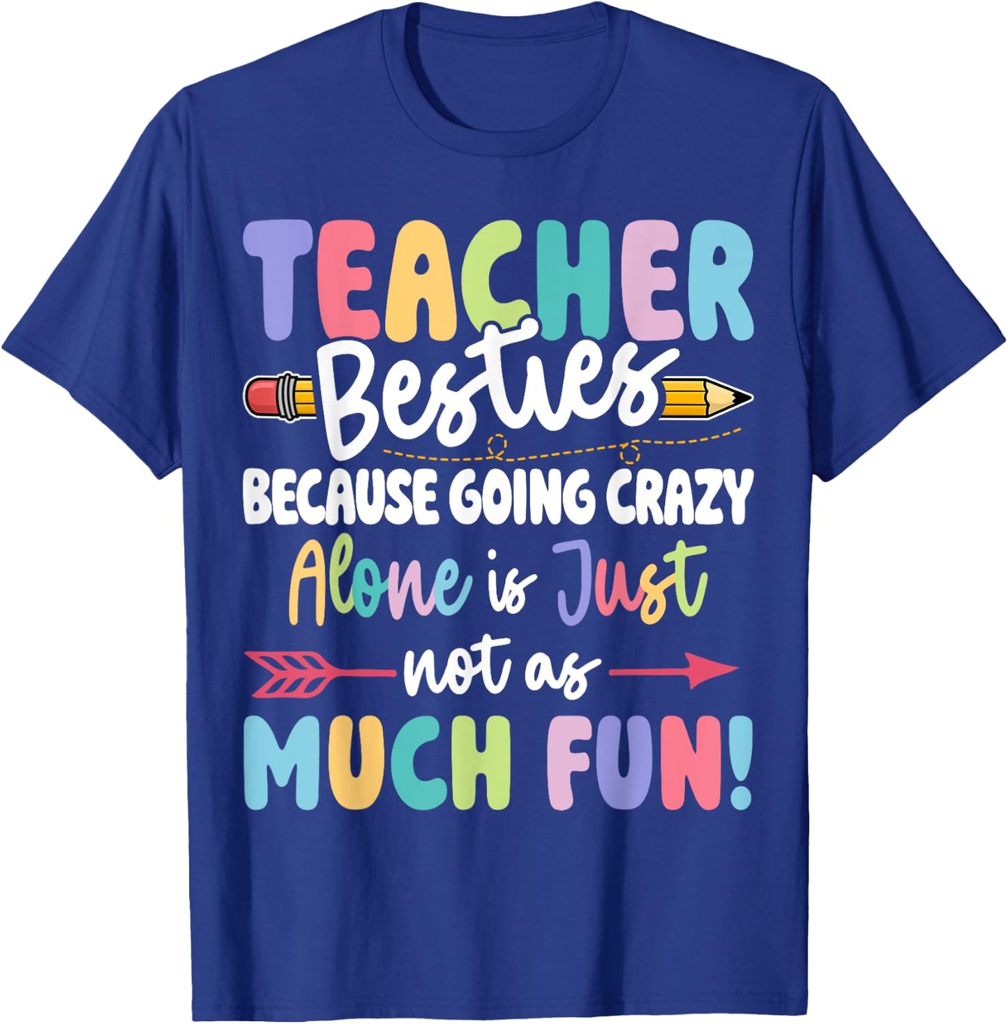 Teacher Besties Funny Matching Teacher Besties T-Shirt - T-Shirt | Royal