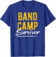 Marching Band Camp Survivor T-Shirt - T-Shirt | Royal