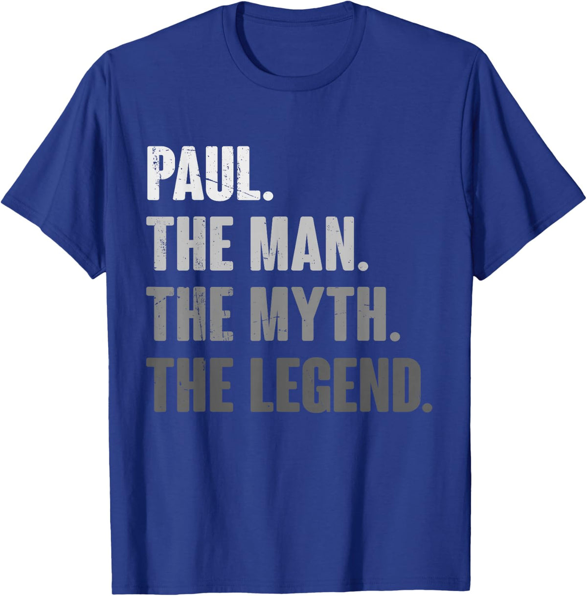 Paul The Man The Myth The Legend Funny Gift Paul T-Shirt - T-Shirt | Royal
