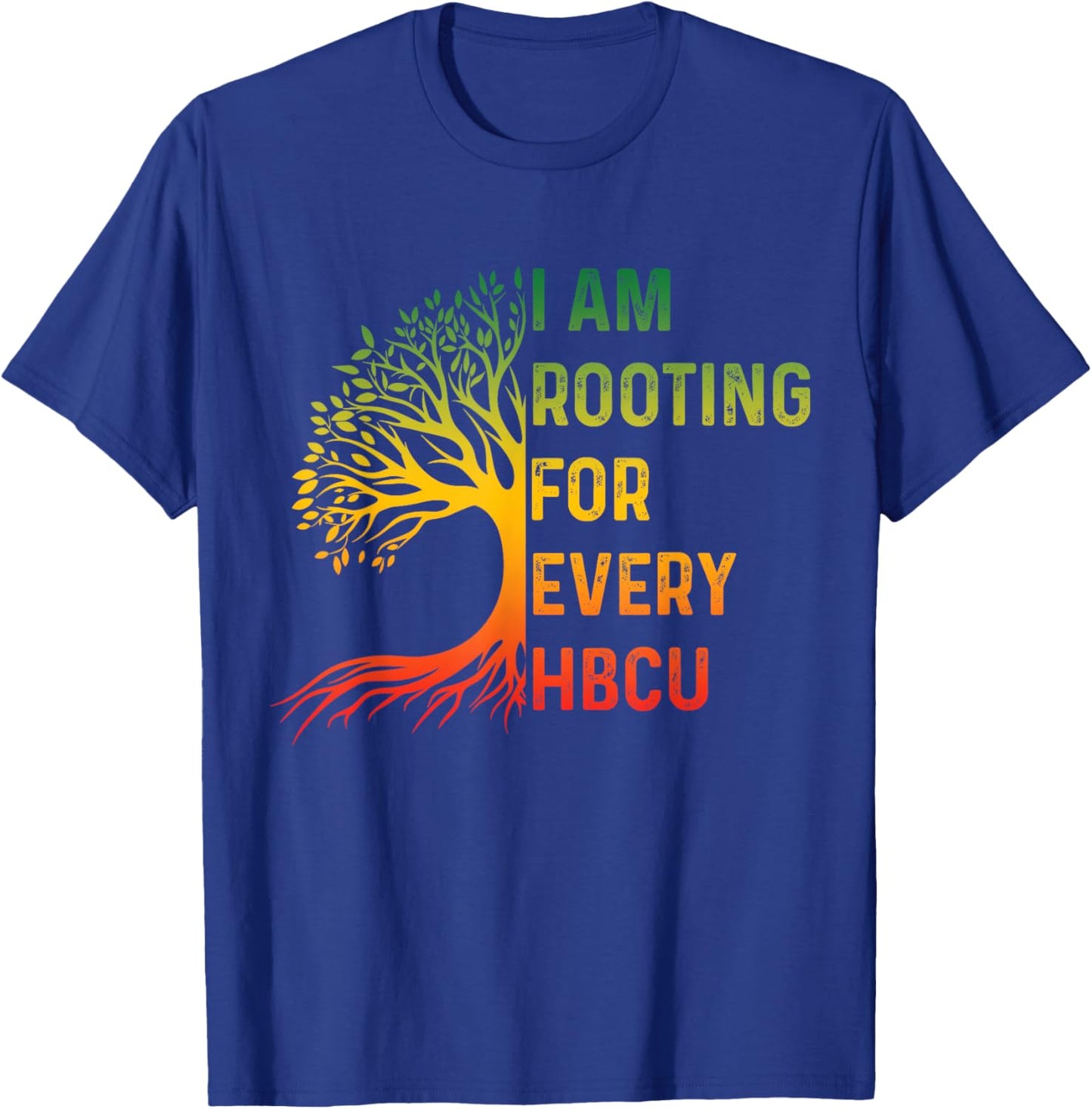HBCU Black History Month I'm Rooting for Every HBCU Educated T-Shirt - T-Shirt | Royal