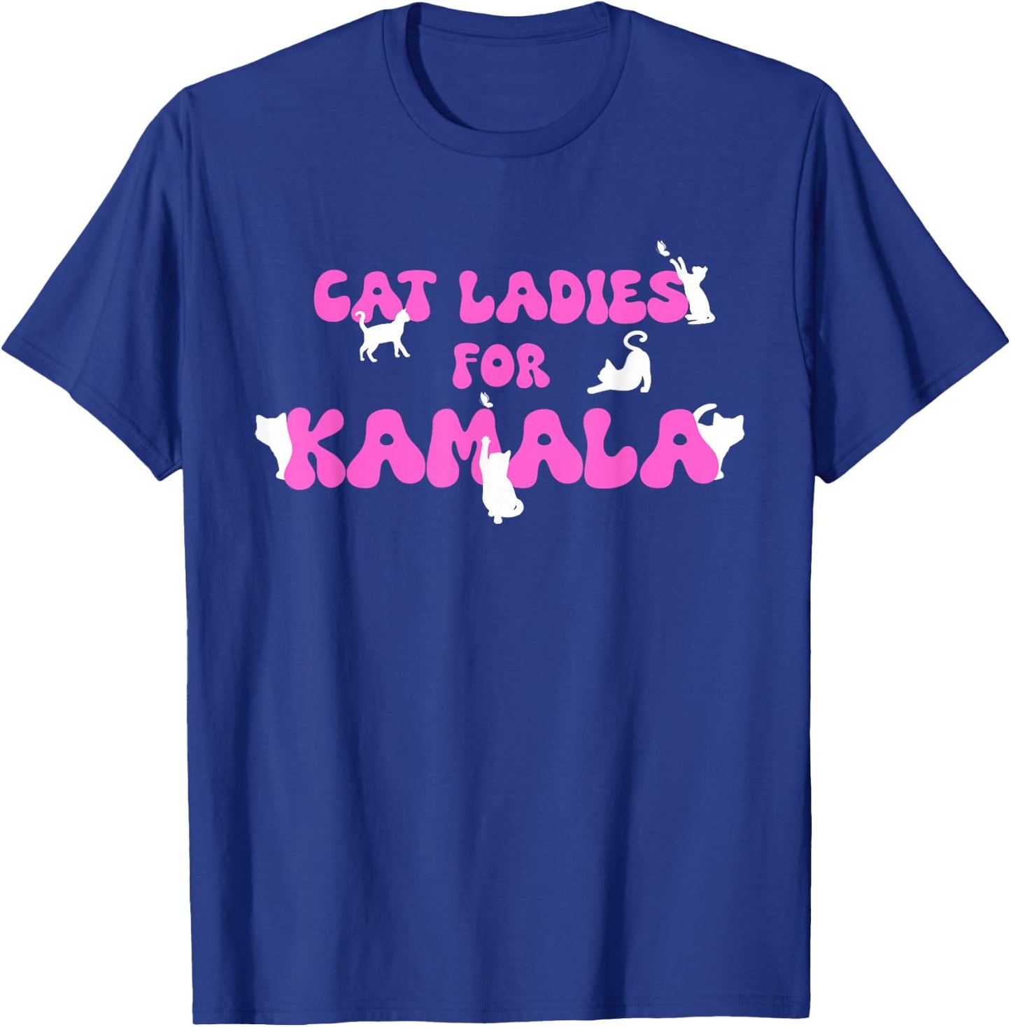 Cat Ladies For Kamala T-Shirt - T-Shirt | Royal