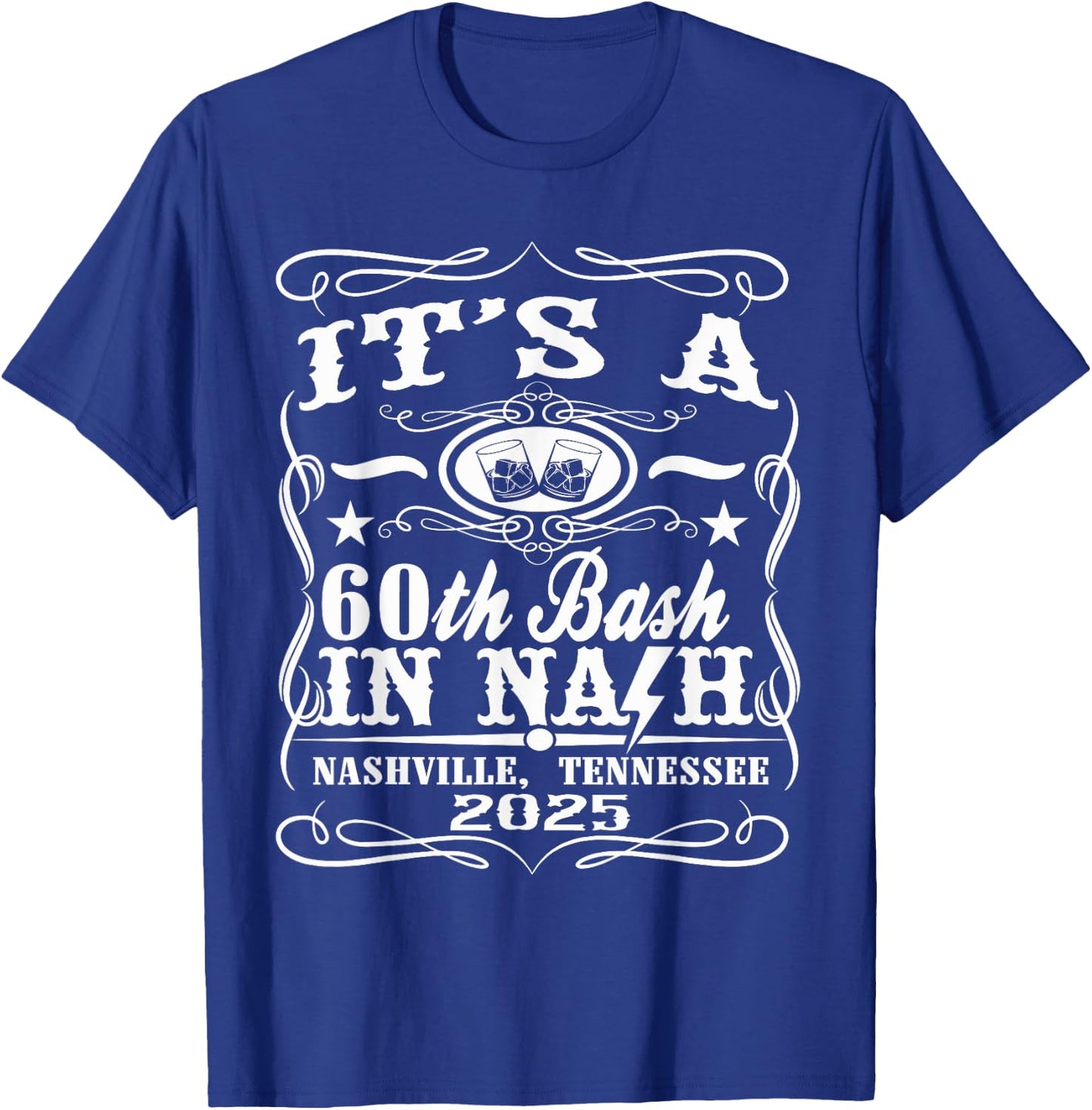 It's A Nashville 60th Birthday T-Shirt - T-Shirt | Royal