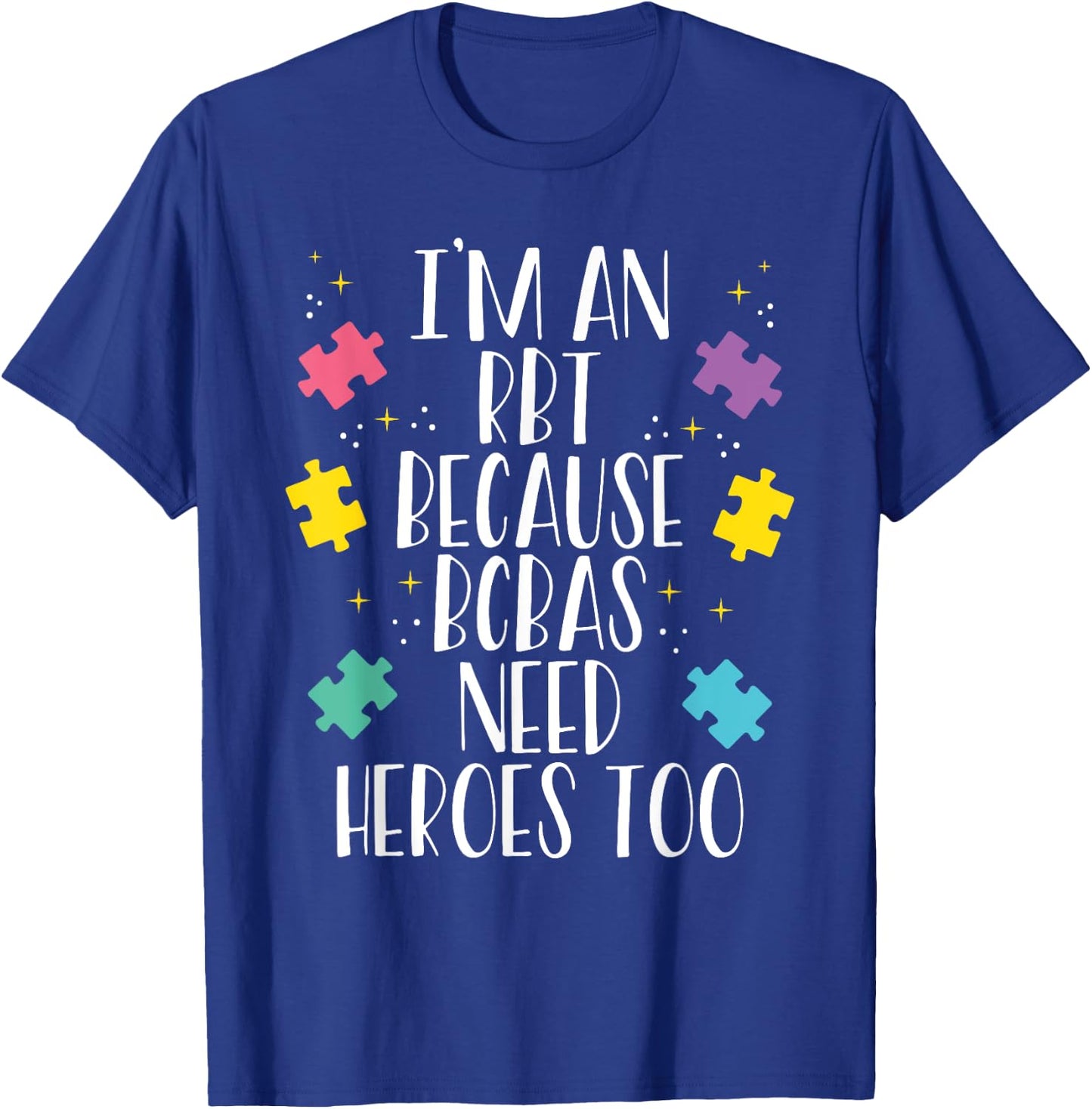 Registered Behavioral Technician ABA Therapist RBT T-Shirt - T-Shirt | Royal