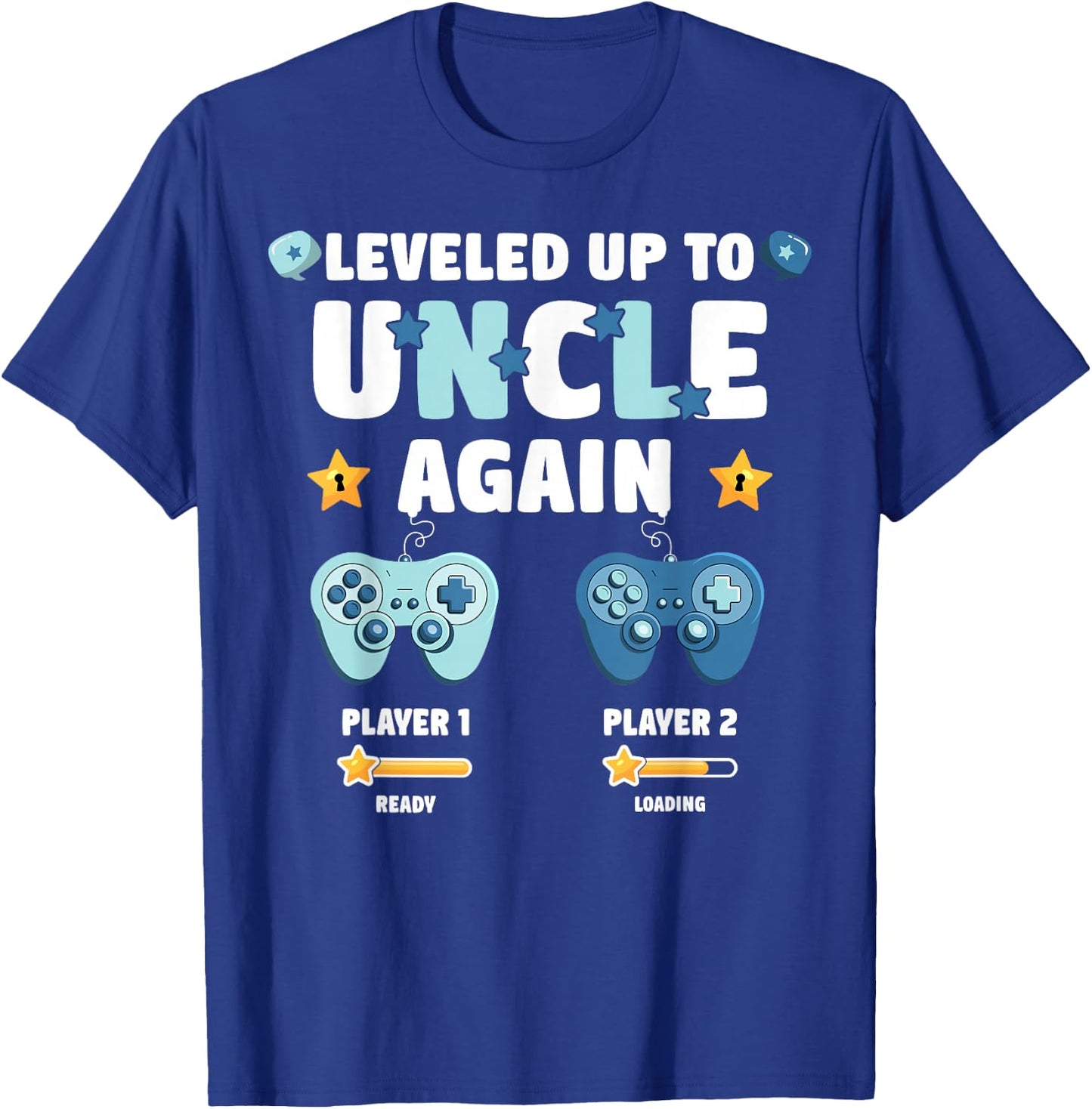 I Leveled Up To Uncle Again New Proud Uncle 2025 T-Shirt - T-Shirt | Royal