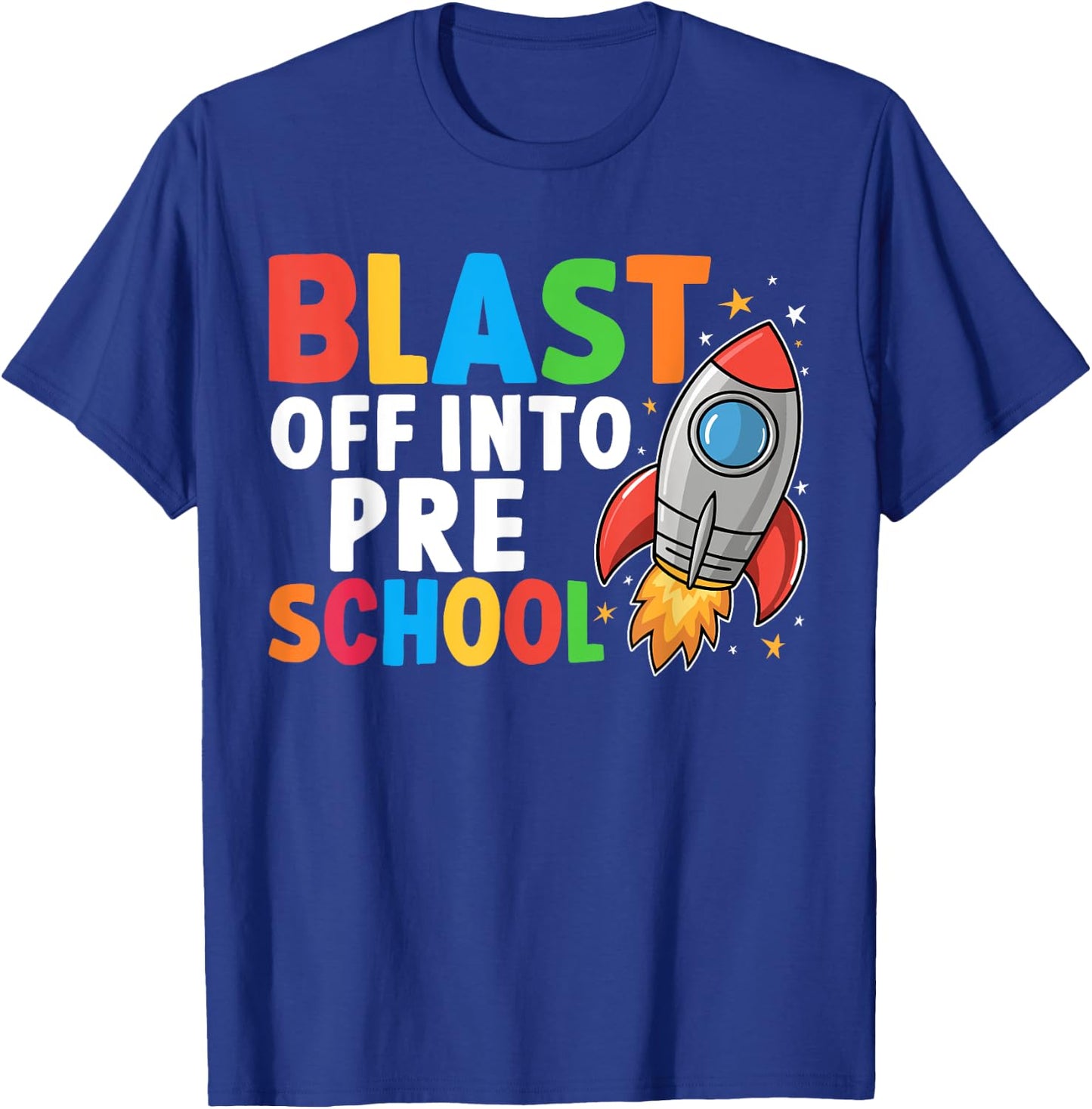 Blast Off Into Preschool First Day Of School Space T-Shirt - T-Shirt | Royal