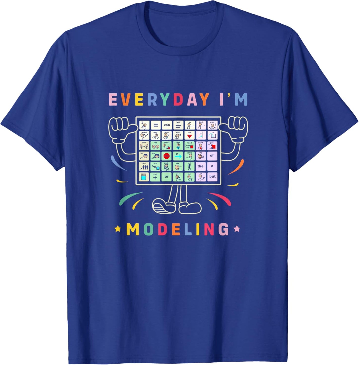 AAC Awareness Month Gifts AAC Speech Therapy Cute AAC Communication AAC Symbols Everyday I'm Modelling T-Shirt - T-Shirt | Royal