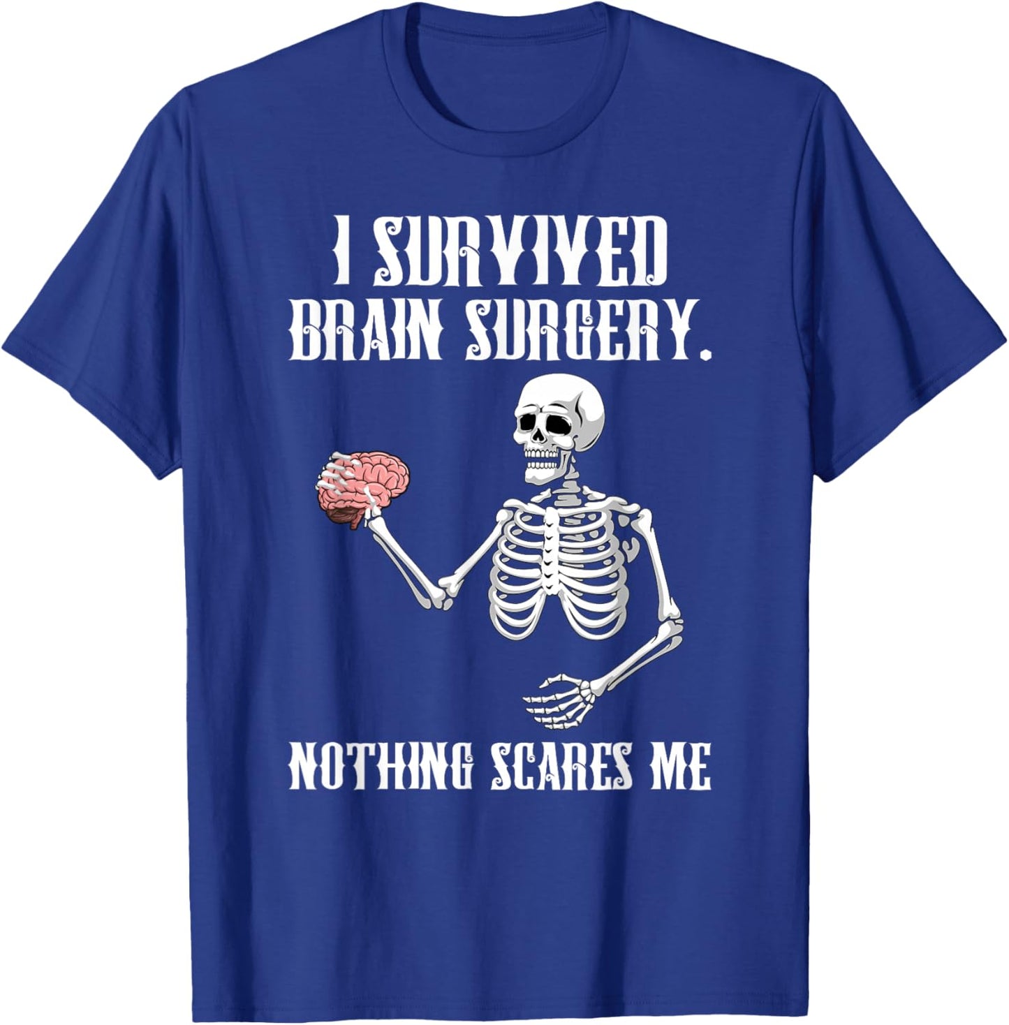 I Survived Brain Surgery Survivor Brain Surgery Recovery T-Shirt - T-Shirt | Royal