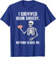 I Survived Brain Surgery Survivor Brain Surgery Recovery T-Shirt - T-Shirt | Royal