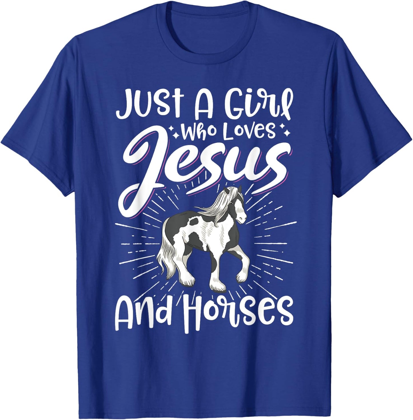 Just A Girl Who Loves Jesus And Horses T-Shirt - T-Shirt | Royal