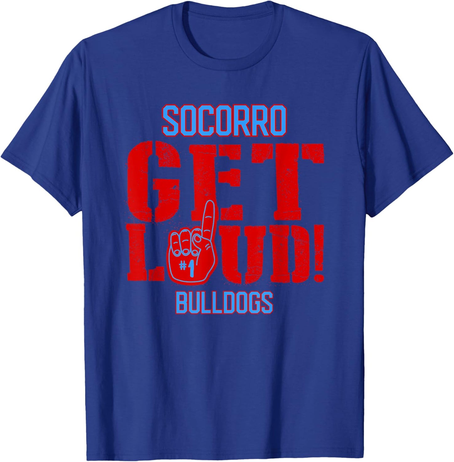Socorro High School GET LOUD Bulldogs T-Shirt - T-Shirt | Royal