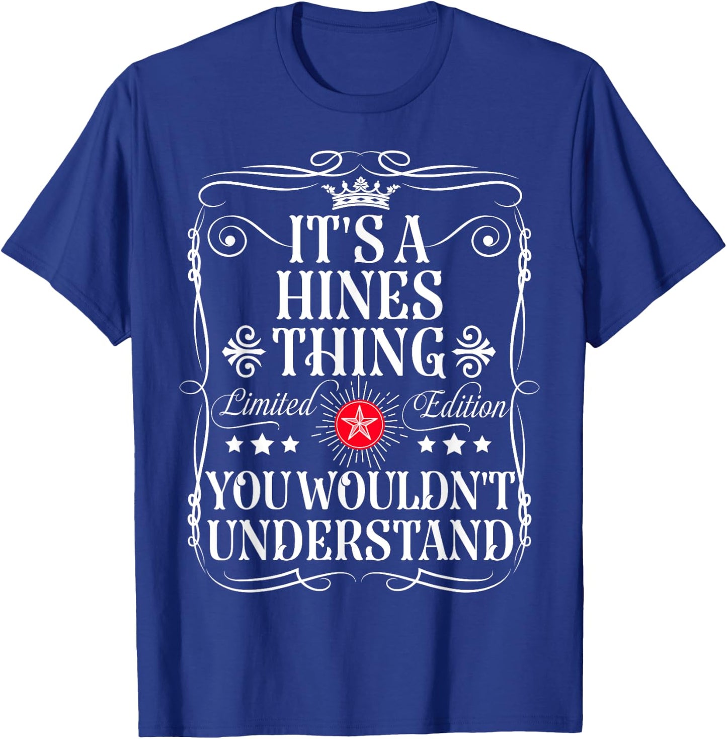 Hines Name Its A Hines Thing You Wouldn't Understand T-Shirt - T-Shirt | Royal