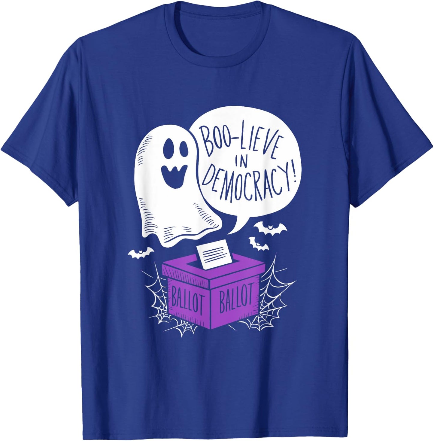 Boo-lieve Democracy Elections Halloween democracy voting T-Shirt - T-Shirt | Royal