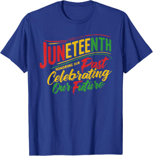 Juneteenth Black Honoring The Past Celebrating Our Future T-Shirt - T-Shirt | Royal