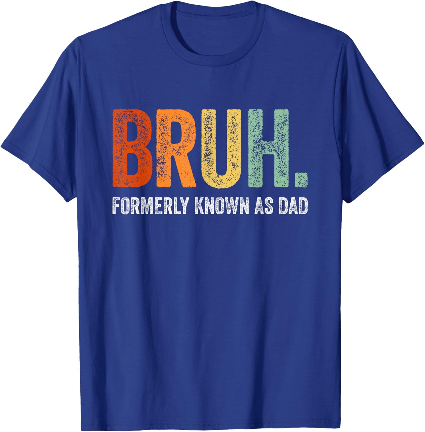 Retro Bruh Formerly Known As Dad Gifts Funny Father's Day T-Shirt - T-Shirt | Royal