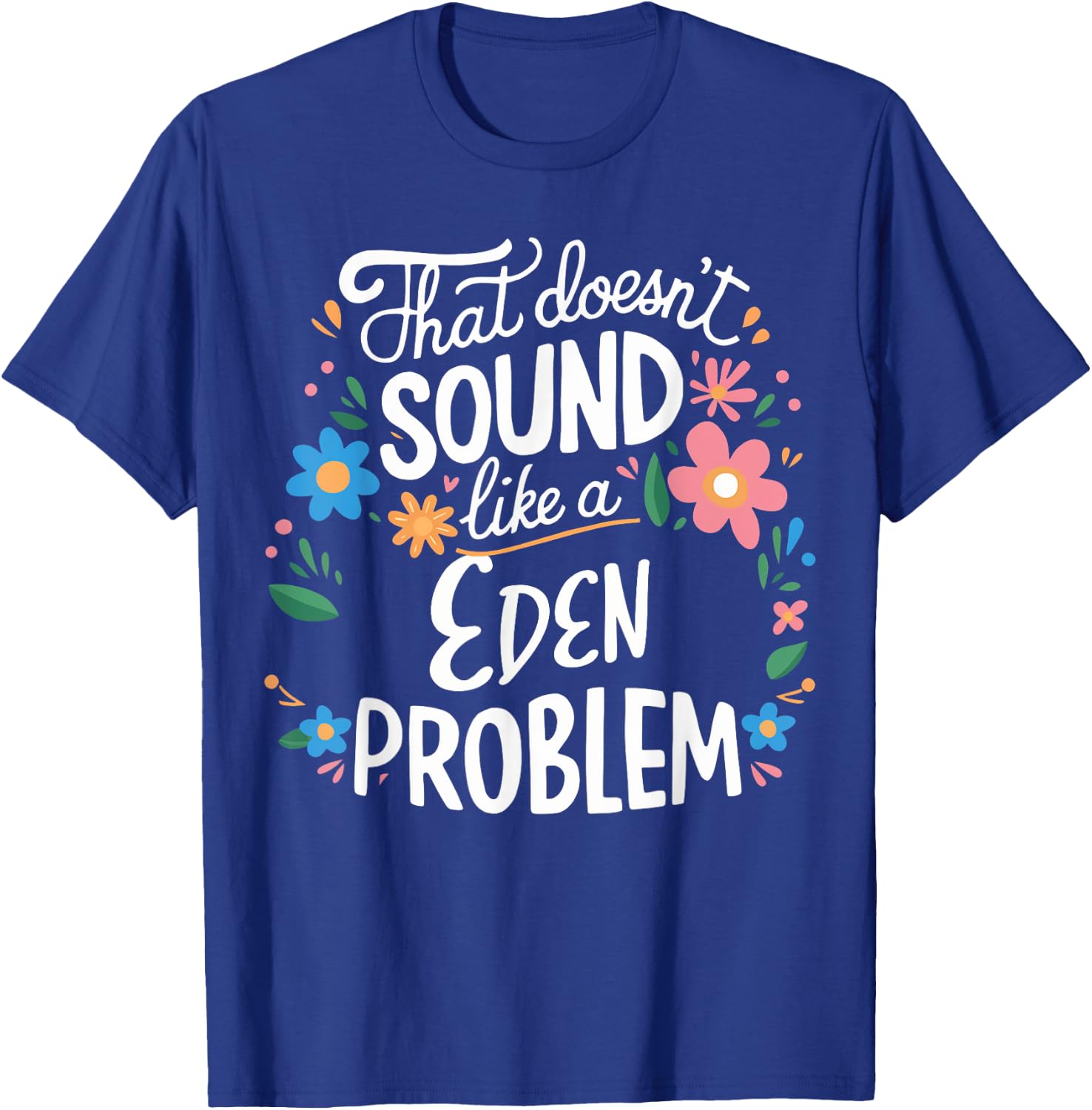 Eden Personalized Cute Flower Girls Eden Name T-Shirt - T-Shirt | Royal