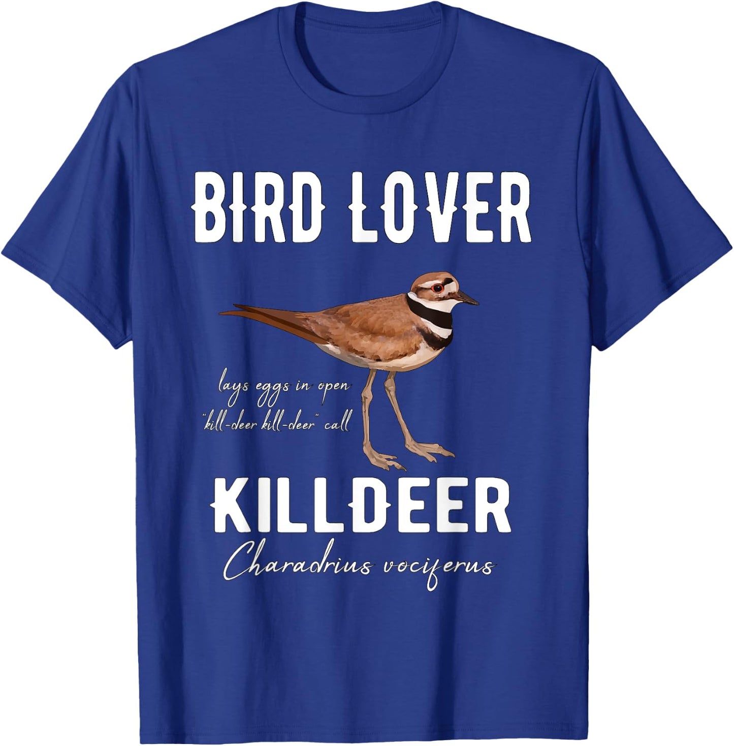Bird Lover Killdeer with Scientific Name Birder Gift T-Shirt - T-Shirt | Royal