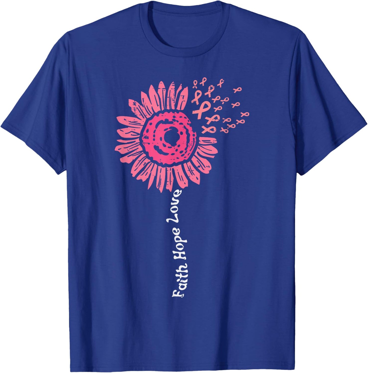 Faith Hope Love Flower Pink Ribbon Breast Cancer Awareness T-Shirt - T-Shirt | Royal