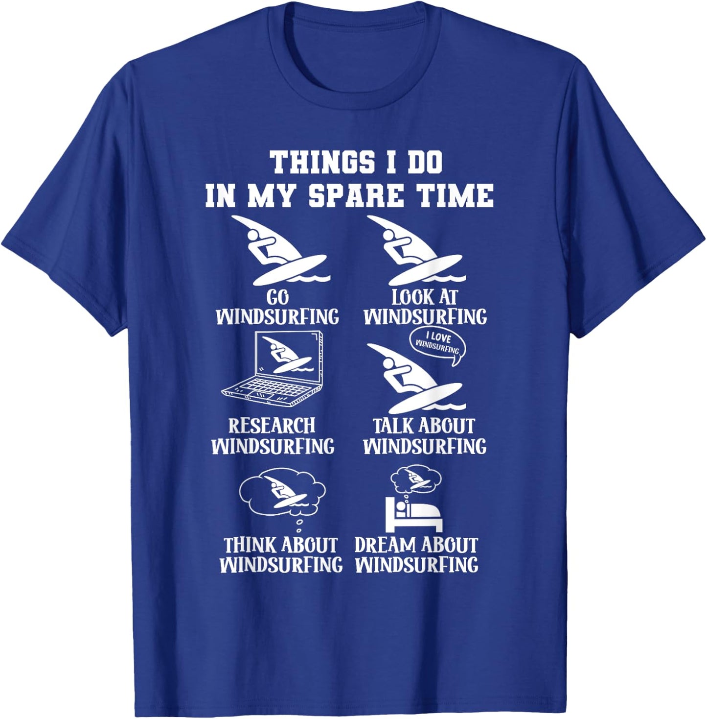 Things I Do In My Spare Windsurfing Wind Surf Lover Surfer T-Shirt - T-Shirt | Royal