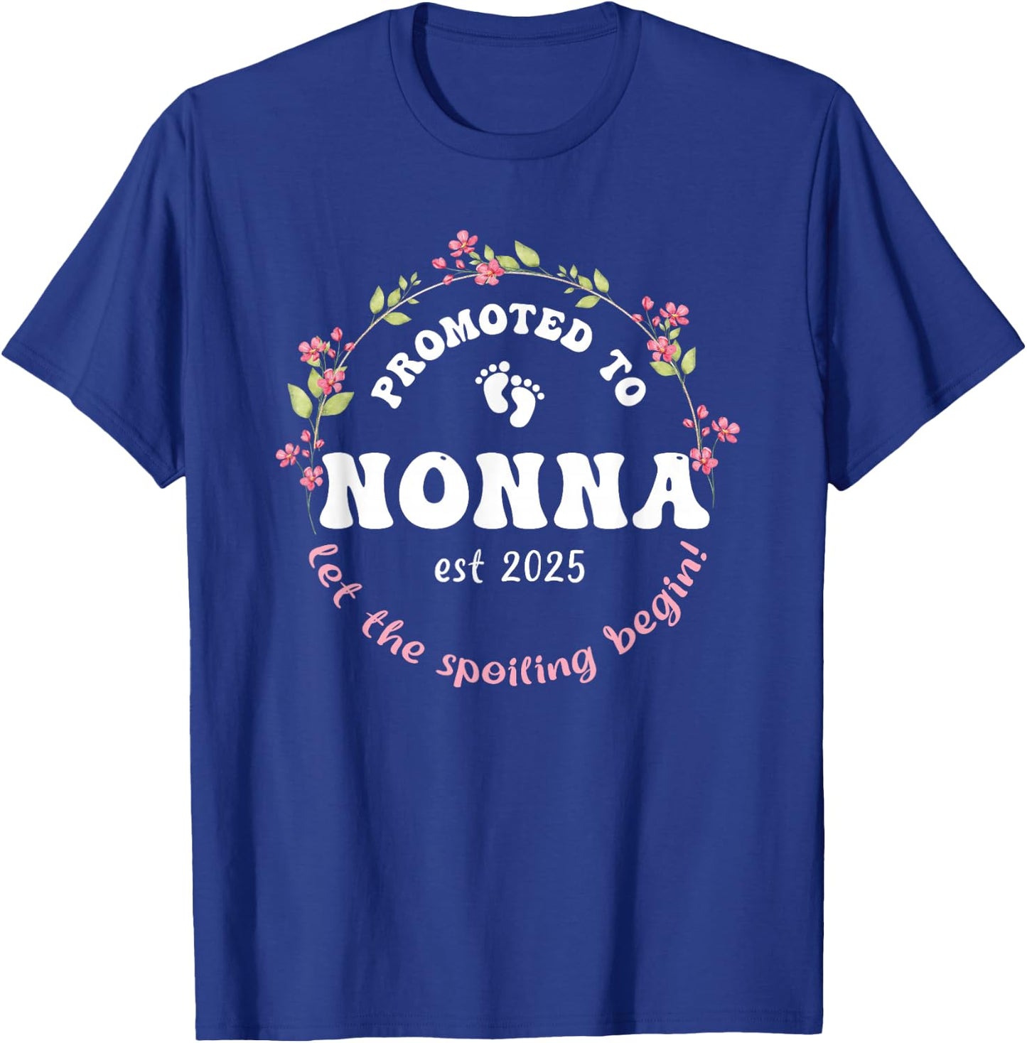 Promoted to Nonna Est 2025 Floral Spoiling Italian Grandma T-Shirt - T-Shirt | Royal