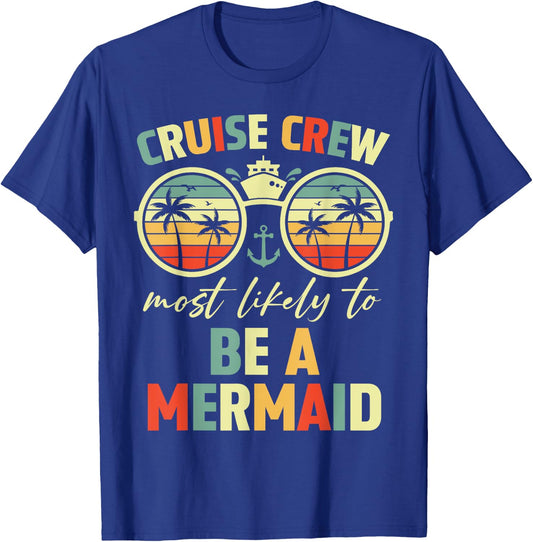 Cruise Crew Most Likely To Be A Mermaid Family Cruise 2024 T-Shirt - T-Shirt | Royal