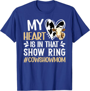 In That Show Ring Cow Show Mom Cow Show Mama T-Shirt - T-Shirt | Royal