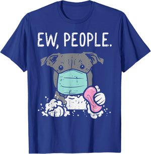 Ew People Pitbull Mask Social Distancing Quarantine Dog Gift Men Women Kids T-Shirt - T-Shirt | Royal