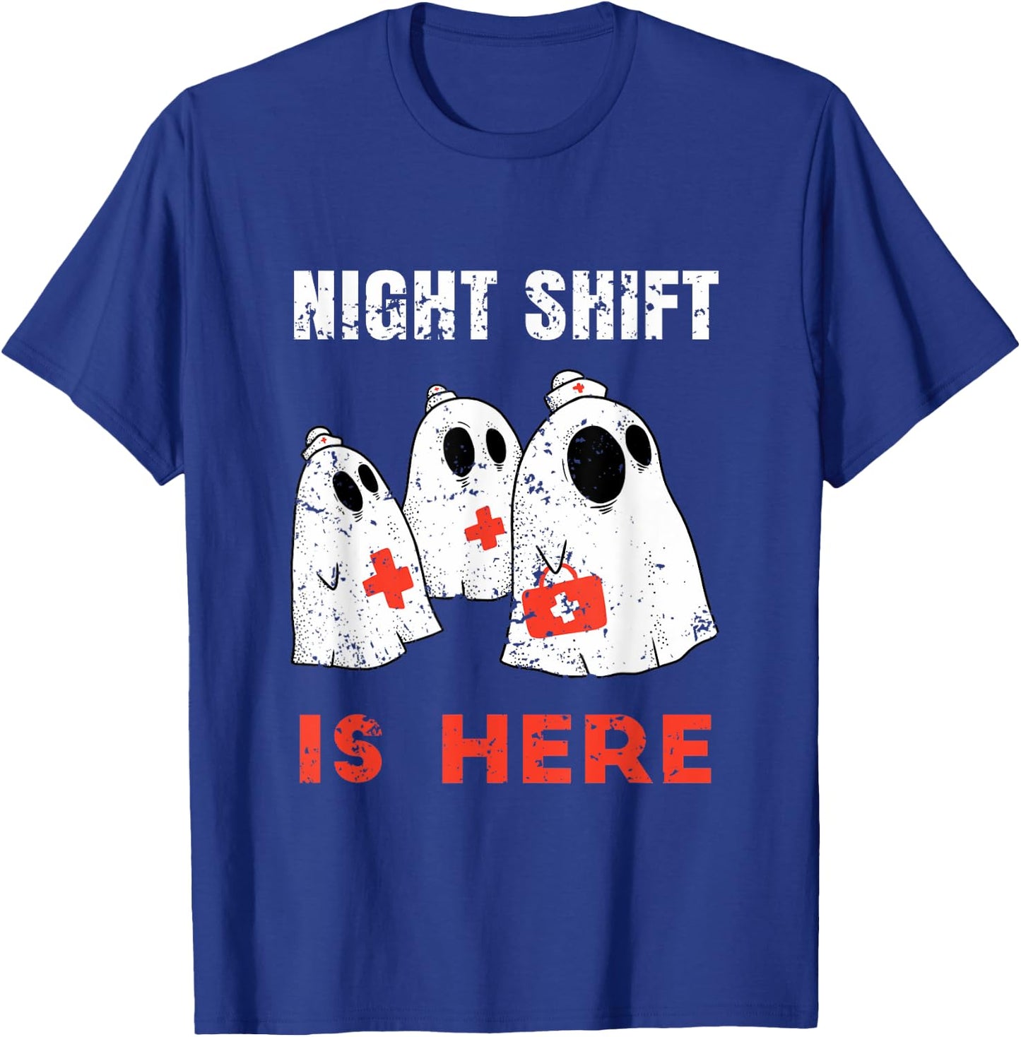 Halloween Nurse and Medical Doctor Night Shift is Here Ghost T-Shirt - T-Shirt | Royal