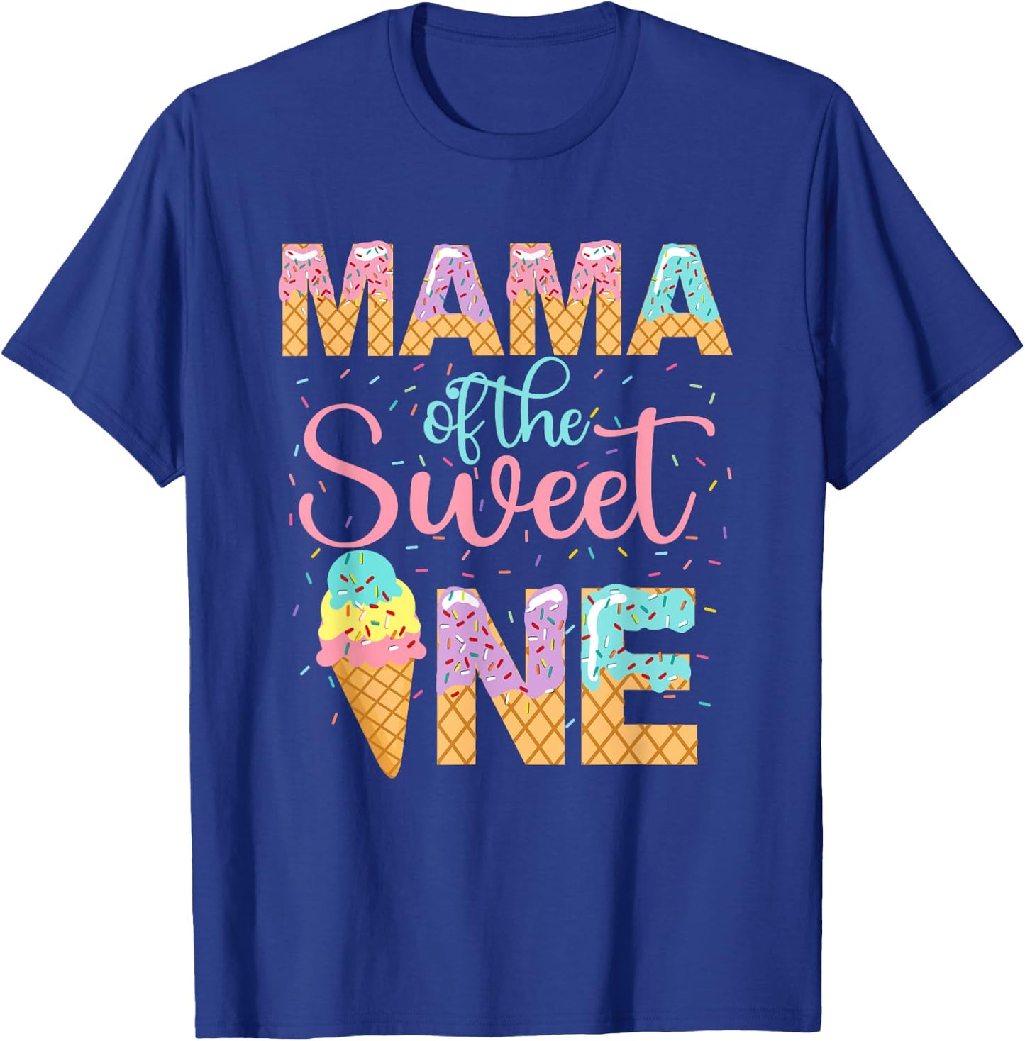 Mama Of The Sweet One Shirt 1st Birthday Ice Cream Lovers Women Kids T-Shirt - T-Shirt | Royal