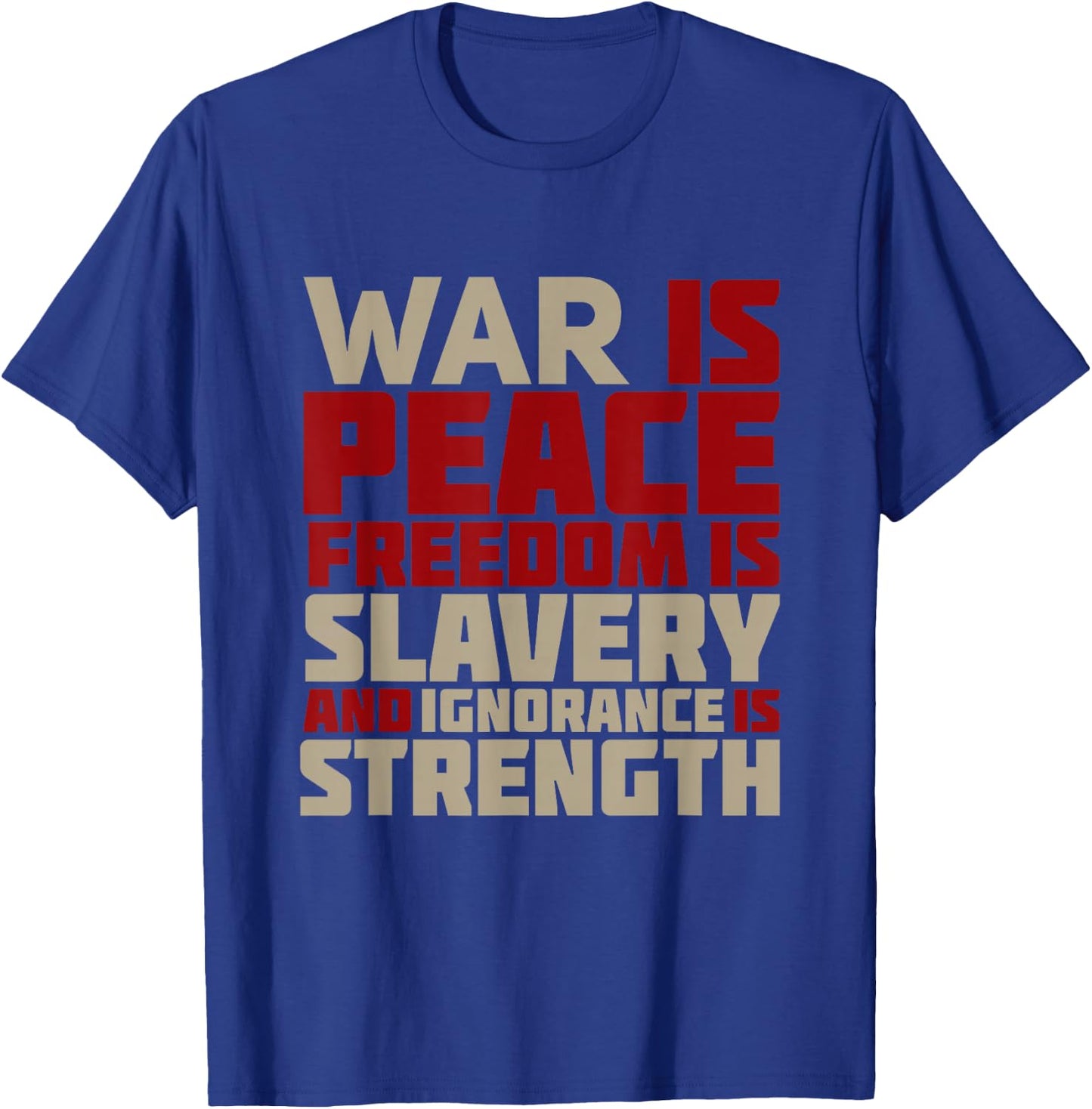 War is Peace Quote T-Shirt - T-Shirt | Royal