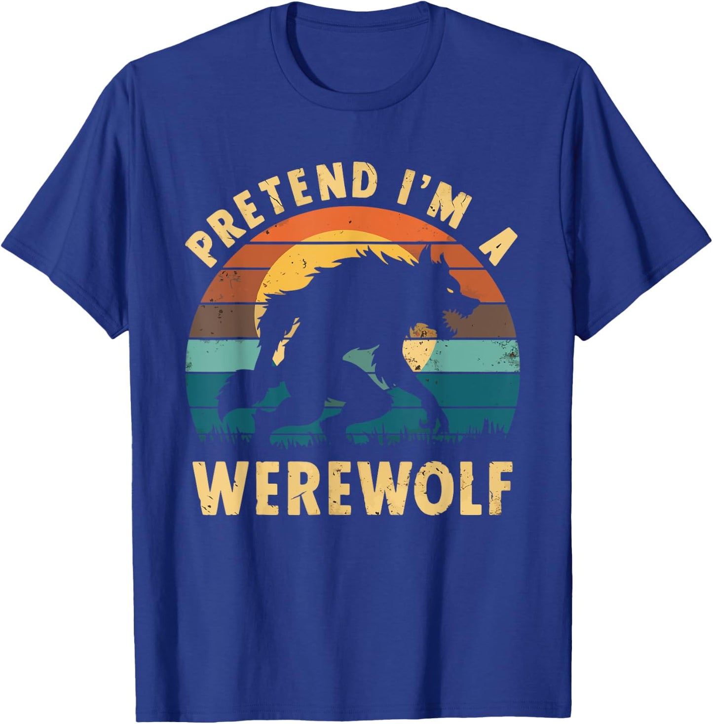 Pretend I'm A Werewolf T-Shirt - T-Shirt | Royal