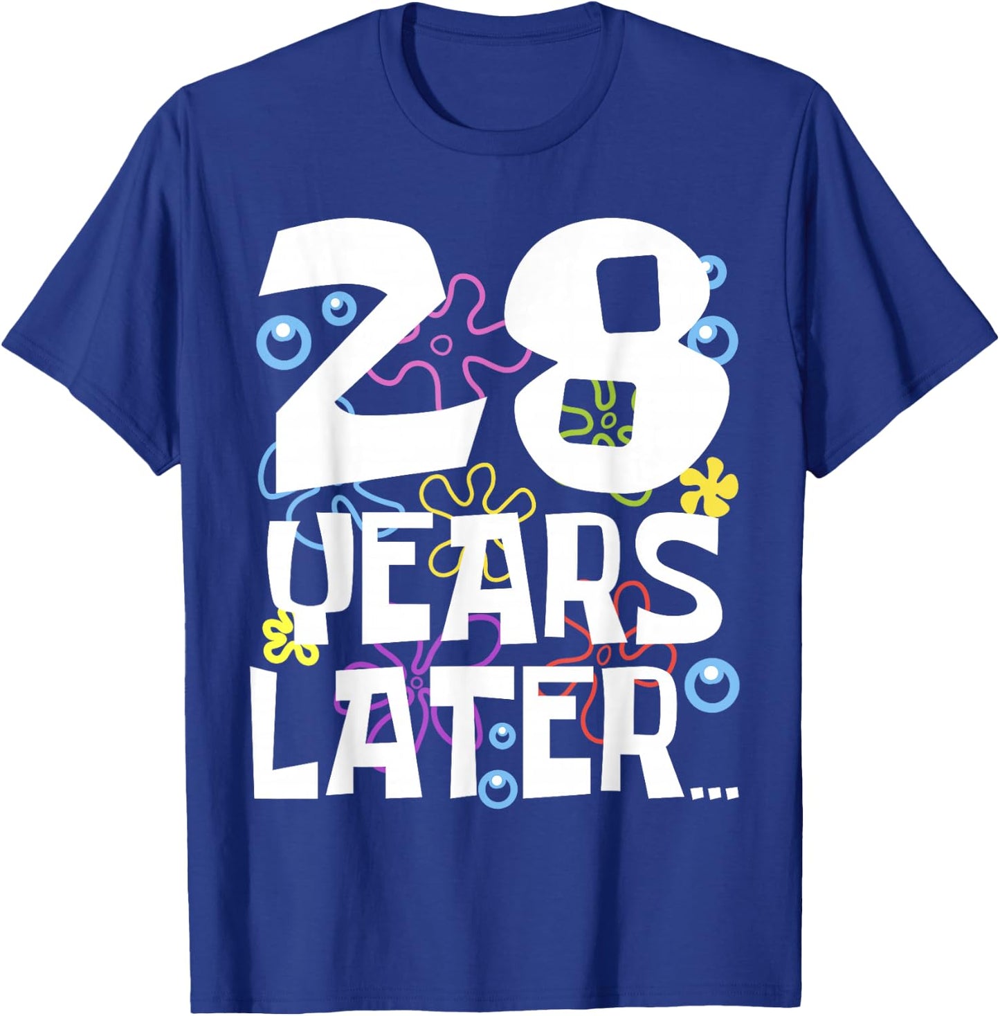 28 YEARS LATER 28th 28 year Old Birthday Gifts Men T-Shirt - T-Shirt | Royal