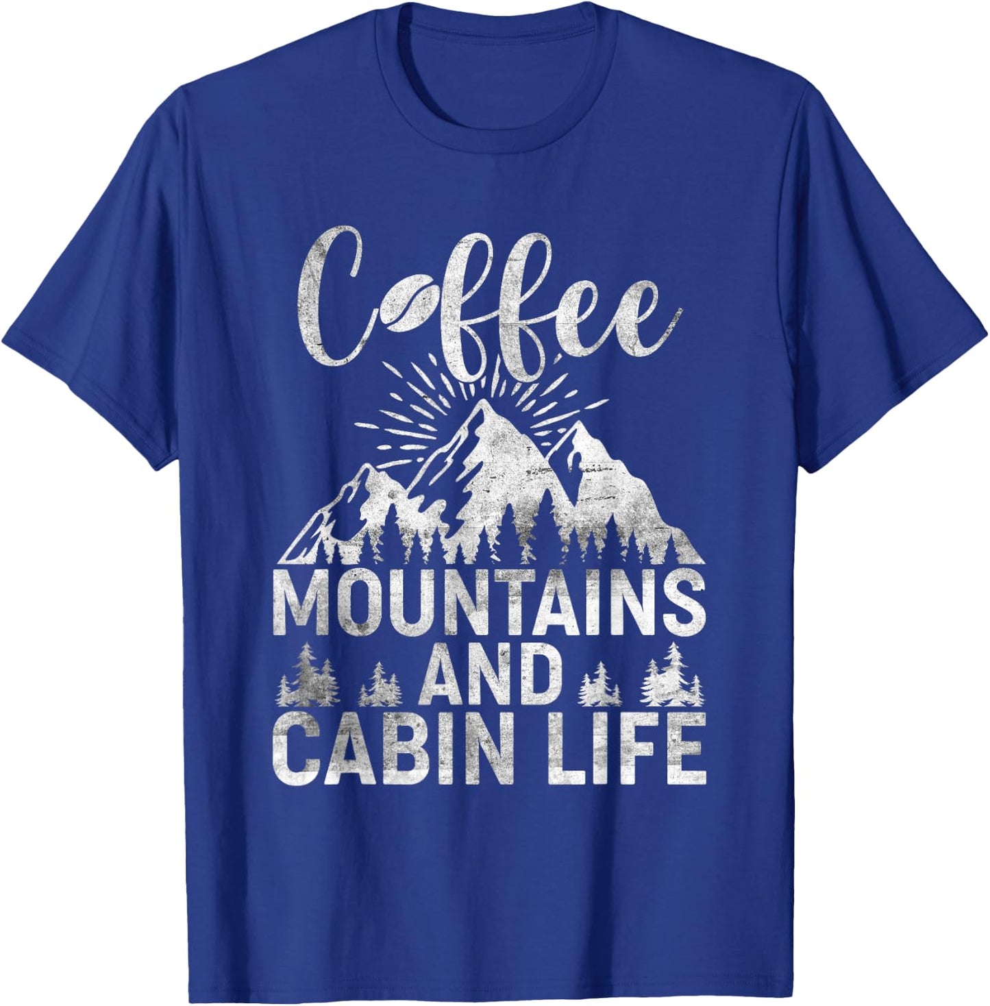 Coffee Mountains Cabin Life Outdoor Camping T-Shirt - T-Shirt | Royal