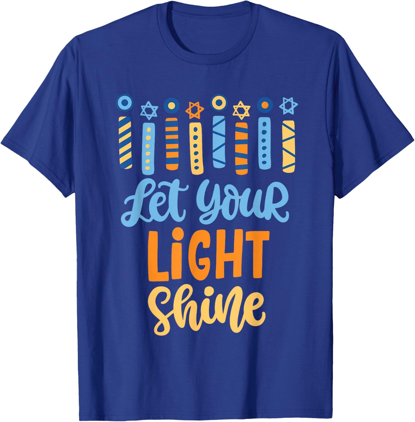 Funny Hanukkah Let Your Light Shine Menorah Adults Kids T-Shirt - T-Shirt | Royal