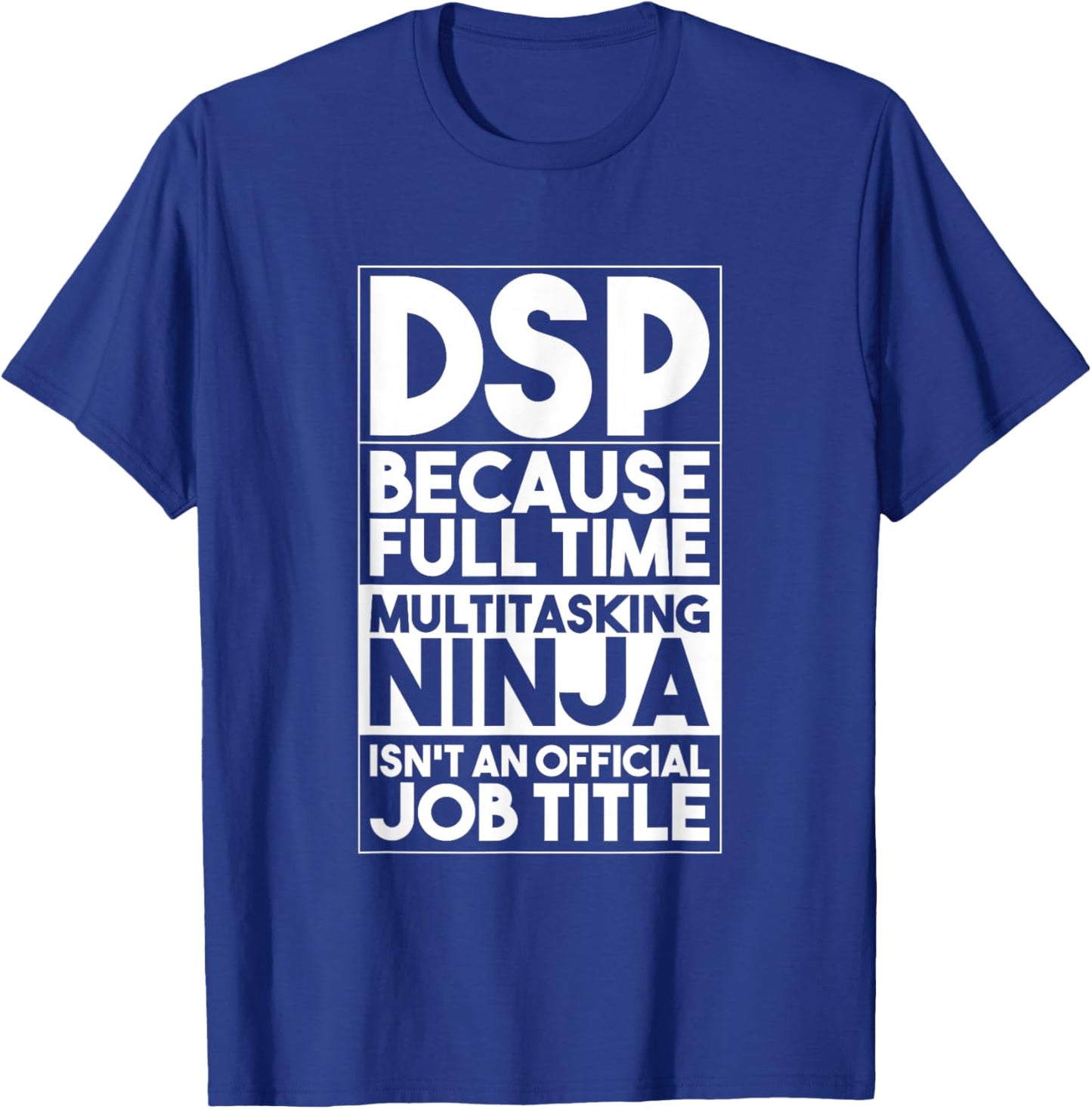 Direct Support Professional DSP Worker Caregiver Funny DSP T-Shirt - T-Shirt | Royal