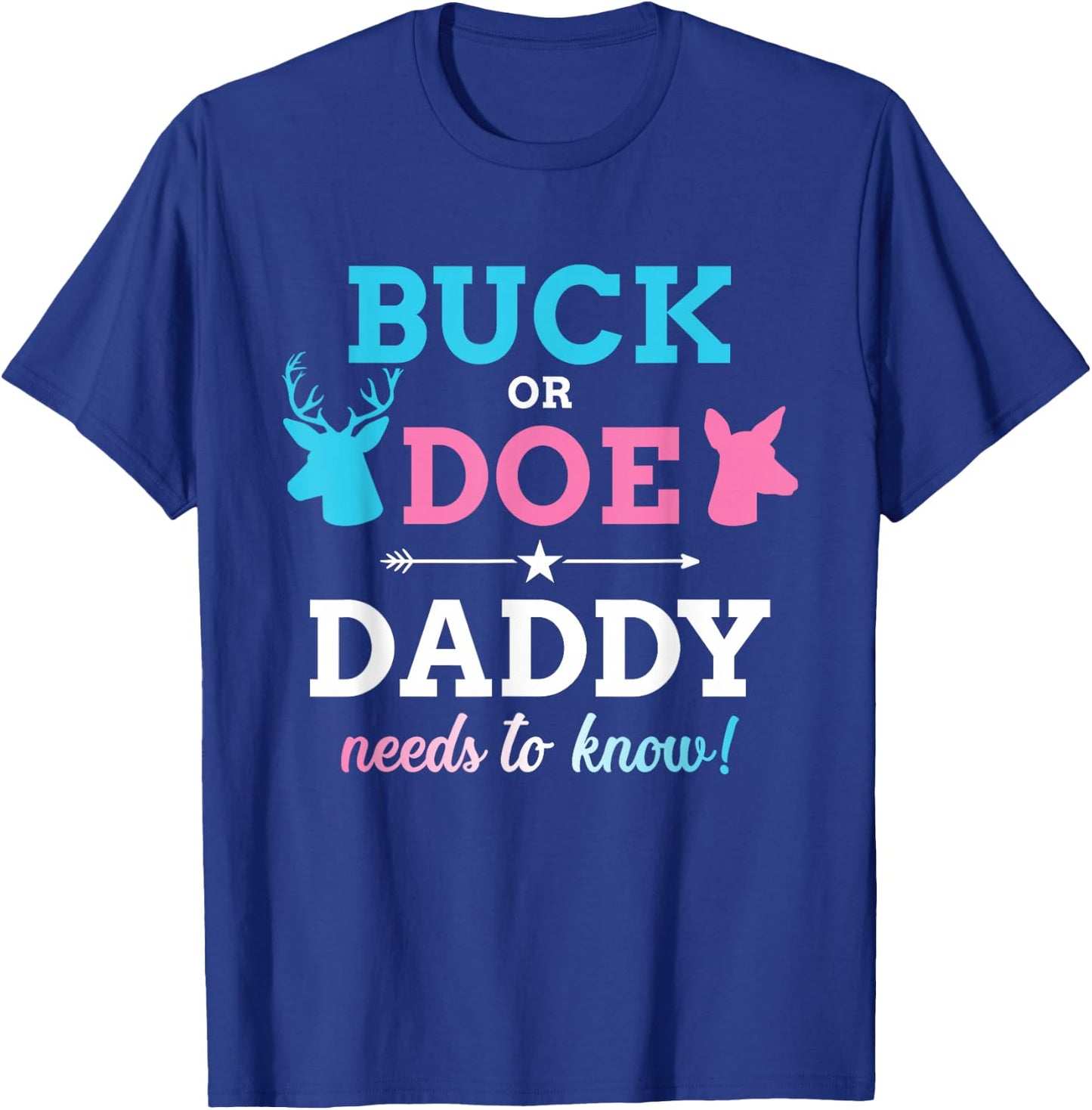 Gender reveal buck or doe daddy matching baby party T-Shirt - T-Shirt | Royal