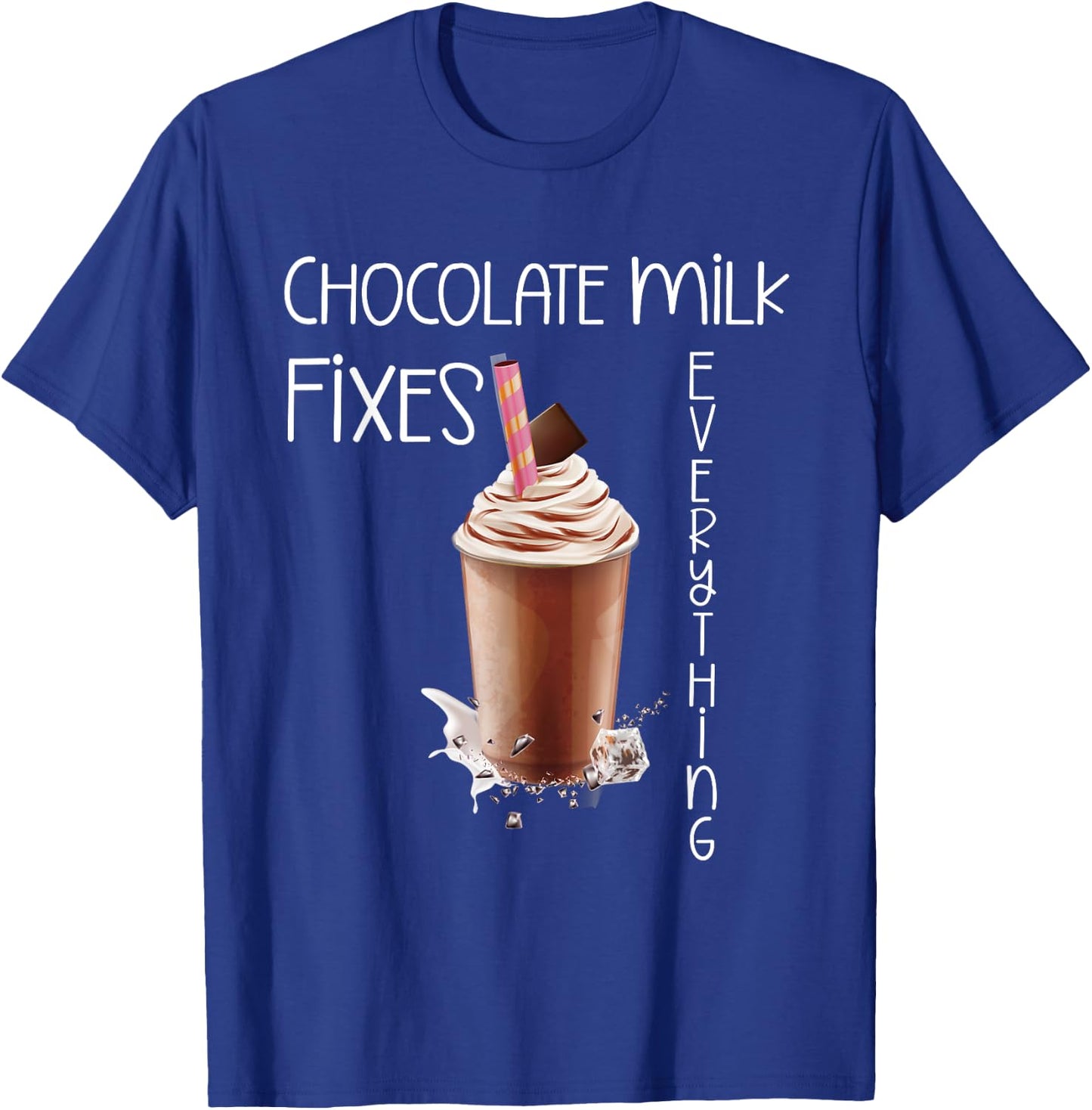 Chocolate Milk Lover Yummy Drinks I Love Chocolate Milk T-Shirt - T-Shirt | Royal