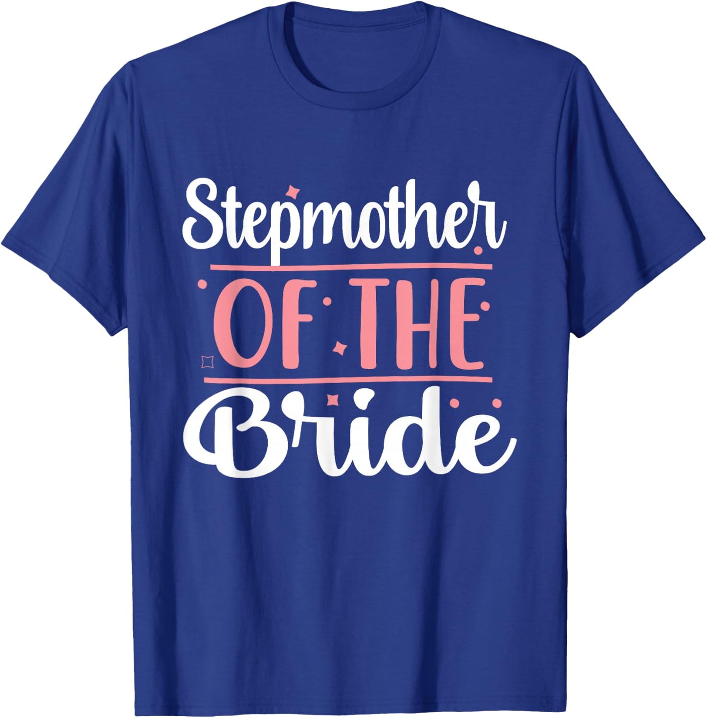 Stepmother Bridal Shower Wedding flowers Stepmom of Bride T-Shirt - T-Shirt | Royal