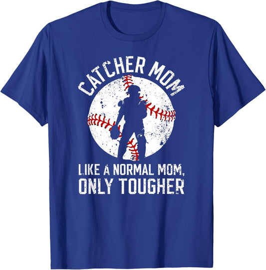 Tough Baseball Catcher Mom Of A Baseball Catcher Mama T-Shirt - T-Shirt | Royal