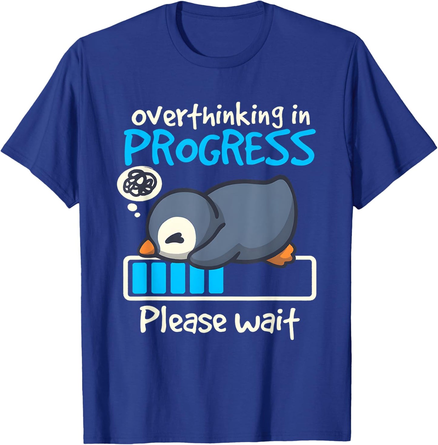 Penguin Overthinking In Progress Low Battery Please Wait T-Shirt - T-Shirt | Royal