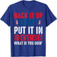 Back it Up Terry Put It In Reverse July 4th Fireworks Terry T-Shirt - T-Shirt | Royal